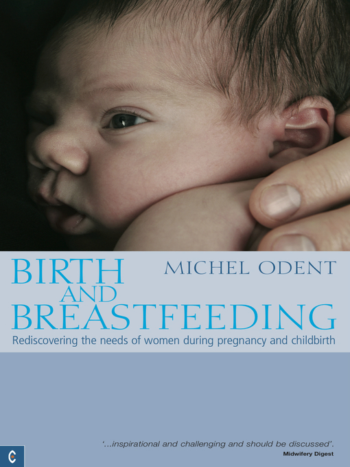 Title details for Birth and Breastfeeding by Michel Odent - Available